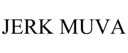 JERK MUVA trademark