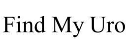 FIND MY URO trademark