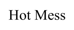HOT MESS trademark