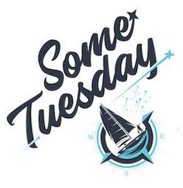 SOME TUESDAY S W E trademark