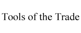 TOOLS OF THE TRADE trademark