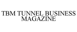 TBM TUNNEL BUSINESS MAGAZINE trademark
