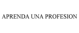 APRENDA UNA PROFESION trademark