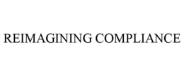 REIMAGINING COMPLIANCE trademark