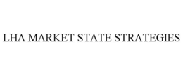 LHA MARKET STATE STRATEGIES trademark