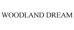 WOODLAND DREAM trademark