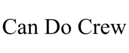 CAN DO CREW trademark
