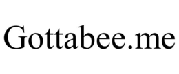 GOTTABEE.ME trademark
