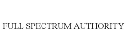 FULL SPECTRUM AUTHORITY trademark