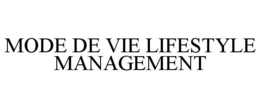 MODE DE VIE LIFESTYLE MANAGEMENT trademark