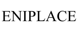 ENIPLACE trademark