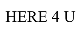 HERE 4 U trademark