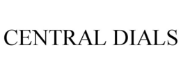 CENTRAL DIALS trademark
