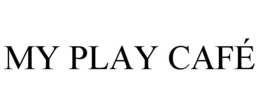 MY PLAY CAFÉ trademark