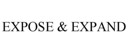 EXPOSE & EXPAND trademark