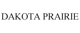 DAKOTA PRAIRIE trademark