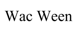 WAC WEEN trademark