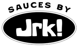 SAUCES BY JRK! trademark