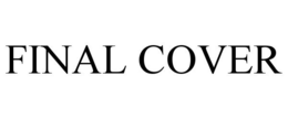 FINAL COVER trademark