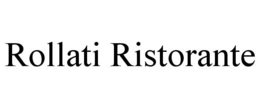 ROLLATI RISTORANTE trademark
