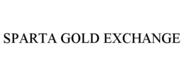 SPARTA GOLD EXCHANGE trademark