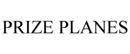 PRIZE PLANES trademark