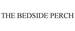 THE BEDSIDE PERCH trademark