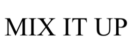 MIX IT UP trademark