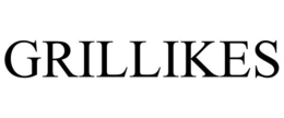 GRILLIKES trademark