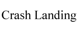 CRASH LANDING trademark