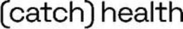 (CATCH) HEALTH trademark