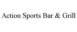 ACTION SPORTS BAR & GRILL trademark
