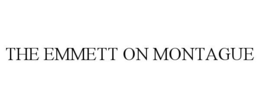 THE EMMETT ON MONTAGUE trademark