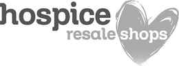 HOSPICE RESALE SHOPS trademark