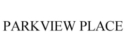 PARKVIEW PLACE trademark
