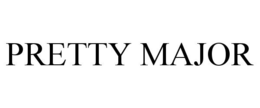 PRETTY MAJOR trademark