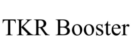 TKR BOOSTER trademark