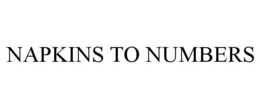 NAPKINS TO NUMBERS trademark