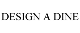 DESIGN A DINE trademark