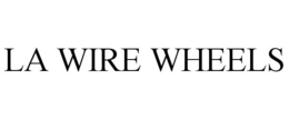 LA WIRE WHEELS trademark