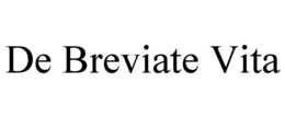 DE BREVIATE VITA trademark