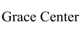 GRACE CENTER trademark