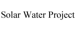 SOLAR WATER PROJECT trademark