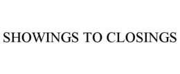 SHOWINGS TO CLOSINGS trademark