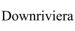 DOWNRIVIERA trademark