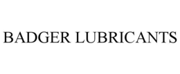 BADGER LUBRICANTS trademark