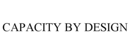 CAPACITY BY DESIGN trademark