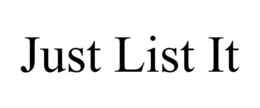 JUST LIST IT trademark