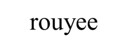ROUYEE trademark