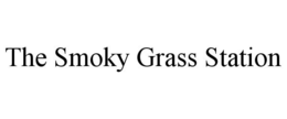 THE SMOKY GRASS STATION trademark